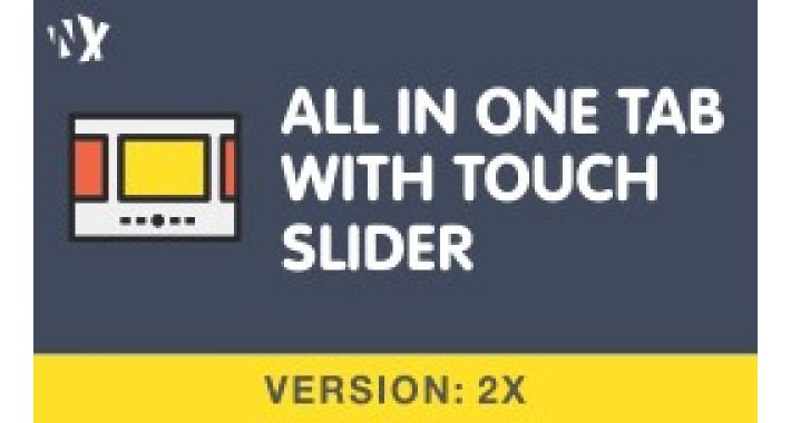 All in One Tab with Touch Slider