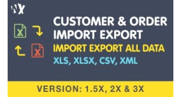 Customer & Order Import Export - 1.5x, 2x & 3x